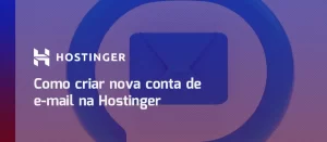 Como criar nova conta de e-mail na Hostinger