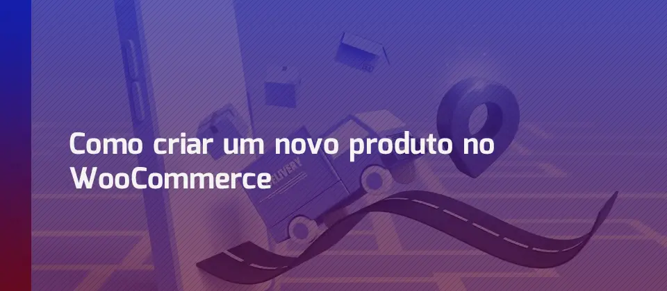 como-criar-um-novo-produto-no-woocommerce-blog