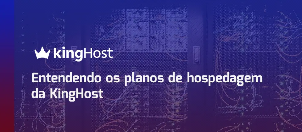 entendendo-os-planos-de-hospedagem-da-kinghost-tutorial